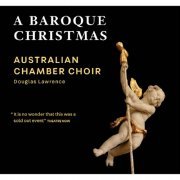 Australian Chamber Choir - A Baroque Christmas (2020)