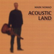 Mark Nomad - Acoustic Land (2007)