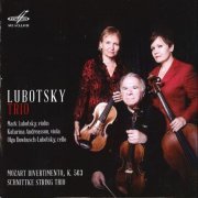 Lubotsky Trio - Mozart: Divertimento, K.563б Schnittke: String Trio (2018) CD-Rip