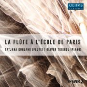 Tatjana Ruhland, Oliver Triendl - La Flute à L´Ècole de Paris (2023) [Hi-Res]