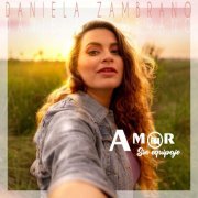 Daniela Zambrano - Amor Sin Equipaje (2020)