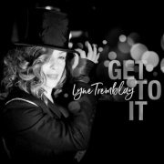 Lyne Tremblay - Get To It (2021)