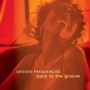 Groove Frequencies - Back to the Groove (2019)