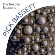 Rick Bassett - The Kosova Sessions (2025)