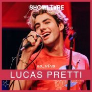 Lucas Pretti, Showlivre - Lucas Pretti no Estúdio Showlivre (Ao Vivo) (2024) Hi-Res