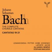 Gli Angeli Genève, Stephan MacLeod, Aleksandra Lewandowska, Alex Potter - Bach: The Complete Chorale Cantatas / Cantatas 19-21 (Live) (2025) [Hi-Res]