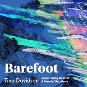 Jasper String Quartet, Natalie Zhu - Tina Davidson: Barefoot (2024) [Hi-Res]