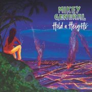 Mikey General - Hold a Heights (2022)