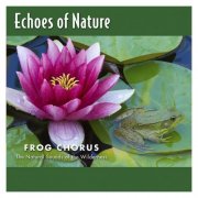 Echoes of Nature - Frog Chorus (1992)