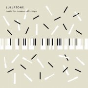 Lullatone - Music For Museum Gift Shops [2CD] (2019)