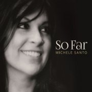 Michele Santo - So Far (2014)