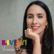 Vanessa Perea - Lively! (2025) [Hi-Res]