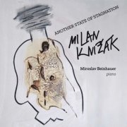 Milan Knizak - Another State of Stagnation (2022)