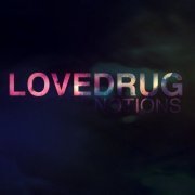 Lovedrug - Notions (Deluxe Edition) (2016)