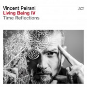 Vincent Peirani - Living Being IV (Time Reflections) (2025) [Hi-Res]