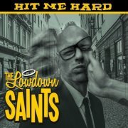 The Lowdown Saints - Hit Me Hard (2021)