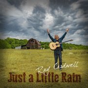 Ray Cardwell - Just A Little Rain (2020)