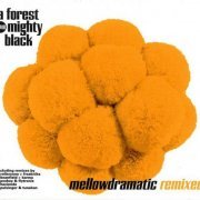 A Forest Mighty Black - Mellowdramatic (Remixed) (1999) [FLAC]