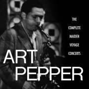 Art Pepper - The Complete Maiden Voyage Concerts (Live / Los Angeles, CA) (2017)