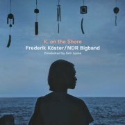 Frederik Köster & NDR Bigband - K. on the Shore (2025) [Hi-Res]
