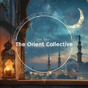 VA - The Orient Collective: The East (2024)