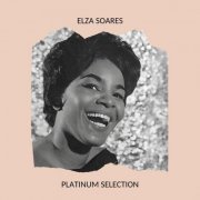 Elza Soares - Elza Soares - Platinum Selection (2020)