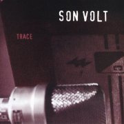 Son Volt - Trace (1995)