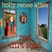 Holly Renee Allen - Red Dirt Soul (2011)