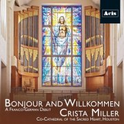 Crista Miller - Bonjour and Willkommen: A Franco-German Debut (2016)