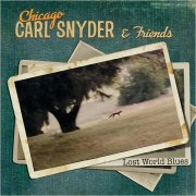 Chicago Carl Snyder & Friends - Lost World Blues (2018)