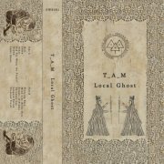 T_A_M - Local Ghost (2021)