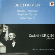 Rudolf Serkin - Beethoven: Diabelli Variations, Bagatelles, Fantasy (2003)