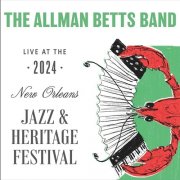 The Allman Betts Band - Live at the 2024 New Orleans Jazz & Heritage Festival (2025)