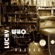 Lucky Who Band - Ragbag (2023)