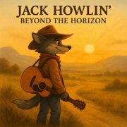 Jack Howlin' - Beyond the Horizon (2025) Hi-Res