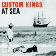 Custom Kings - At Sea (2007)