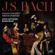 Felix Gottlieb - Bach: Italian Concerto, French Overture (2026) [Hi-Res]