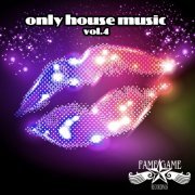 Various Artists - Only House Music, Vol. 4 (2019) flac