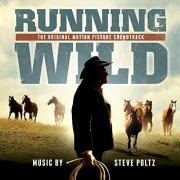 Steve Poltz - Running Wild: The Life of Dayton O. Hyde (Original Motion Picture Soundtrack) (2013)