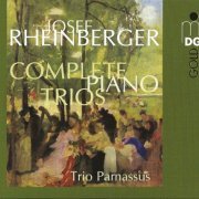 Trio Parnassus - Joseph Rheinberger: Complete Piano Trios (1992)