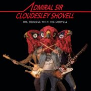 Admiral Sir Cloudesley Shovell - The Trouble With The Shovell (2026) Hi-Res