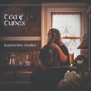 Katherine Moller - Tea & Tunes (2020)