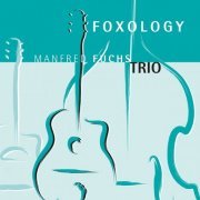 Manfred Fuchs Trio - Foxology (2021)