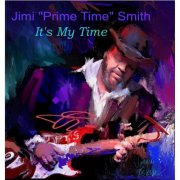 Jimi "Prime Time" Smith - It's My Time (2025)