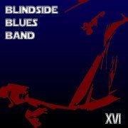 Blindside Blues Band - XVI (2023)