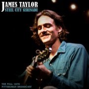 James Taylor - Steel City Serenade (LIve 1976) (2020)