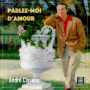 André Claveau - Parlez-Moi D'Amour (2026) Hi-Res