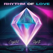 Crystal Synth - Rhythm Of Love (2025)