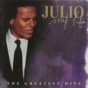 Julio Iglesias - My Life: The Greatest Hits (1998) CD Rip