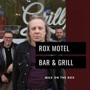 Max on the Rox - Rox Motel Bar & Grill (2022)